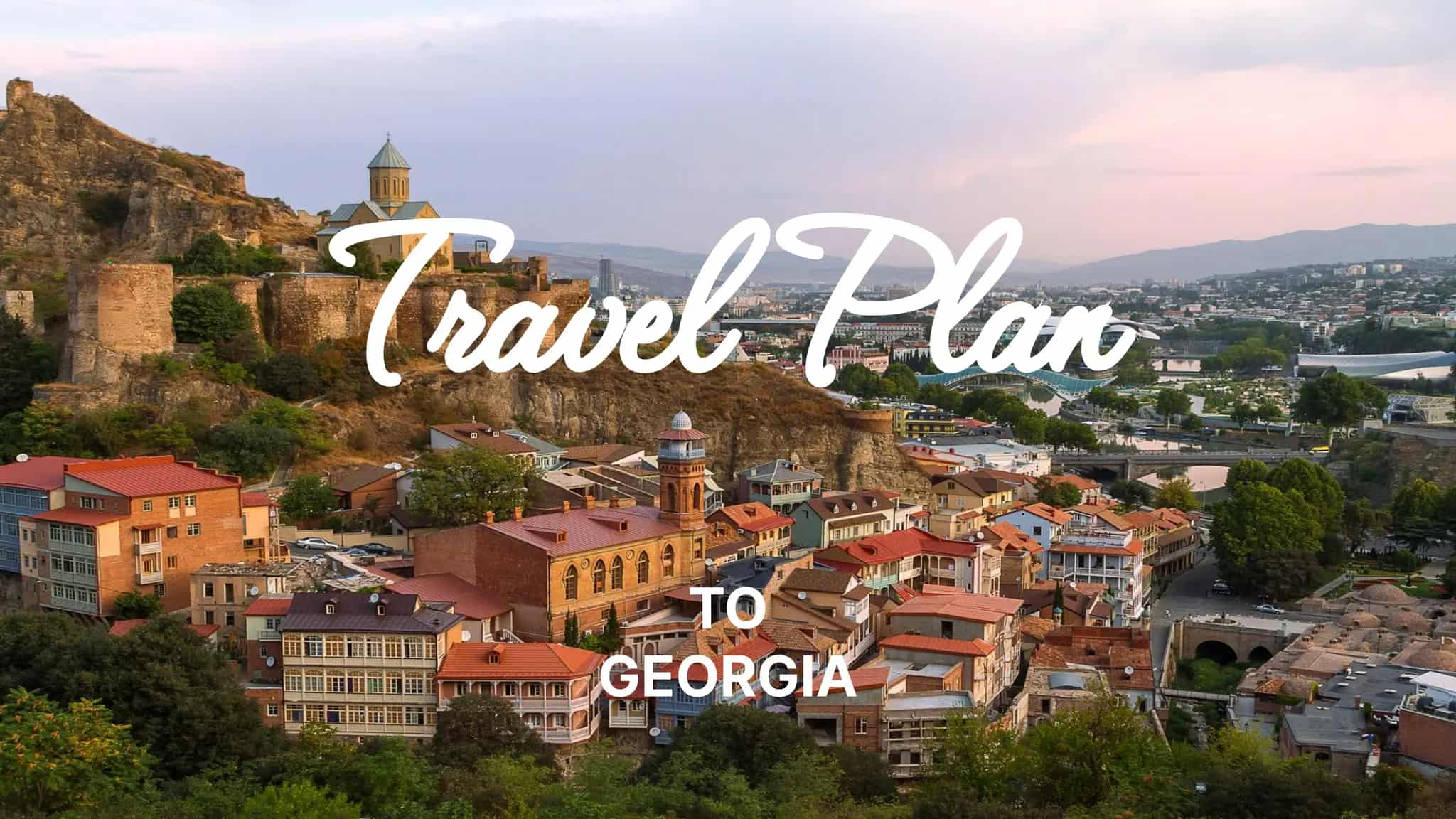 How to Plan a 7-Day Itinerary Through Georgia